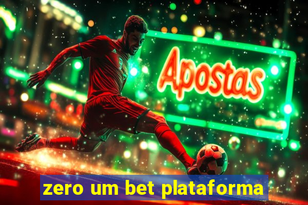 zero um bet plataforma